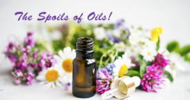 The Spoils of Oils!