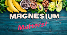 Magnesium Matters!