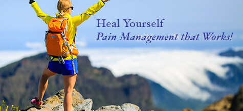 Heal Yourself – Pain Management that Works!