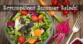 Scrumptious Summer Salads!